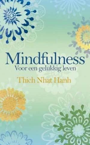 Mindfulness - voor een gelukkig leven