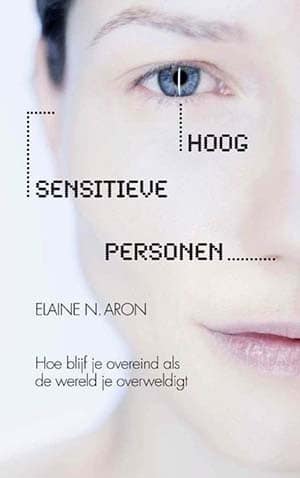 Hoog sensitieve personen van Elaine Aron